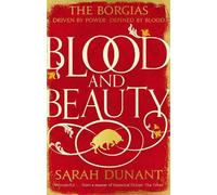 Sarah Dunant Blood & Beauty (Tascabile)