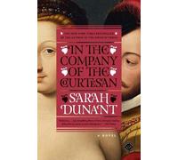 Sarah Dunant In the Company of the Courtesan (Tascabile)