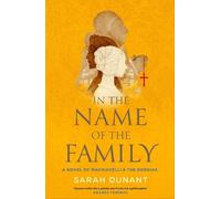 Sarah Dunant In The Name of the Family (Tascabile)