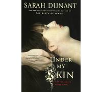 Sarah Dunant Under My Skin (Tascabile)