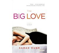 Sarah Dunn The Big Love (Tascabile)