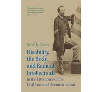Sarah E. Chinn Disability, the Body, and Radical Intellectual (Copertina rigida)