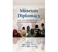 Sarah E.K. Smith Sascha Priewe Museum Diplomacy (Tascabile)