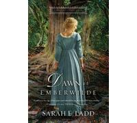 Sarah E. Ladd Dawn at Emberwilde (Tascabile) Treasures of Surrey Novel