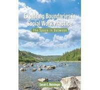 Sarah E. Meisinger Exploring Boundaries in Social Work Practice (Tascabile)