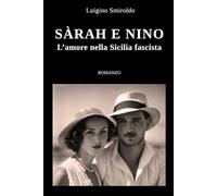 SÀRAH E NINO: L'amore nella Sicilia fascista