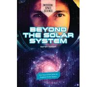 Sarah Eason Beyond the Solar System (Copertina rigida) Mission: Space Science