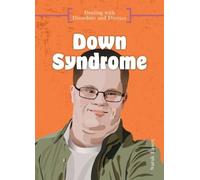 Sarah Eason Down Syndrome (Copertina rigida) Dealing with Disorders and Disease