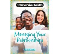 Sarah Eason Managing Your Relationships (Tascabile) Teen Survival Guides