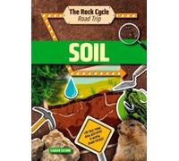 Sarah Eason Soil (Tascabile) Rock Cycle Road Trip