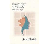Sarah Einstein Self-Portrait in Apologies and Other Essays (Tascabile)