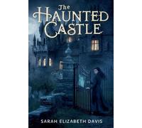 Sarah Elizabeth Davis The Haunted Castle (Tascabile) Fantasy Fiction