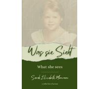 Sarah Elizabeth Moreman Was sie sieht What she sees (Tascabile)