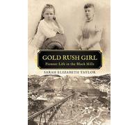 Sarah Elizabeth Taylor Gold Rush Girl (Tascabile)