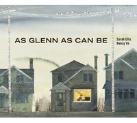 Sarah Ellis As Glenn as Can Be (Copertina rigida)