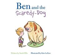 Sarah Ellis Ben and the Scaredy-Dog (Copertina rigida)