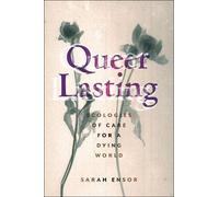 Sarah Ensor Queer Lasting (Copertina rigida) Sexual Cultures