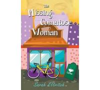 Sarah Ettritch The Missing Comatose Woman (Tascabile)