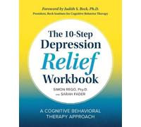 Sarah Fader Simon Rego PsyD The 10-Step Depression Relief Workbook (Tascabile)