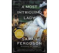 Sarah Ferguson A Most Intriguing Lady (Tascabile)