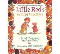 Sarah Ferguson Little Red's Autumn Adventure (Mixed Media Product)