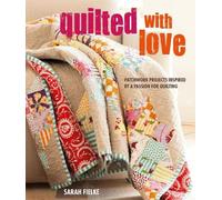 Sarah Fielke Quilted with Love (Tascabile)