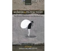 Sarah Fine Migration in Political Theory (Copertina rigida)