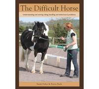 Sarah Fisher Karen Bush The Difficult Horse (Tascabile)