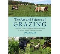 Sarah Flack The Art and Science of Grazing (Tascabile)