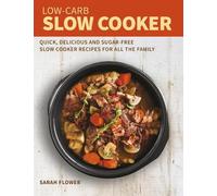 Sarah Flower Low-Carb Slow Cooker (Tascabile)