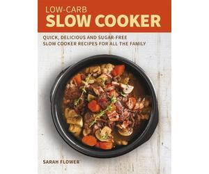 Sarah Flower Low-Carb Slow Cooker (Tascabile)