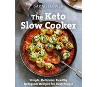 Sarah Flower The Keto Slow Cooker (Tascabile)