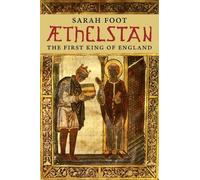Sarah Foot Aethelstan (Tascabile) English Monarchs Series