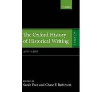 Sarah Foot Chase F. Robi The Oxford History of Historical Wri (Copertina rigida)