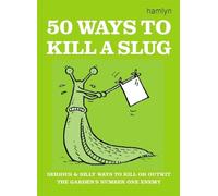 Sarah Ford 50 Ways to Kill a Slug (Tascabile)