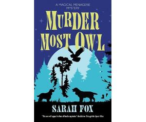 Sarah Fox Murder Most Owl (Copertina rigida) Magical Menagerie Mystery