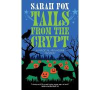 Sarah Fox Tails from the Crypt (Copertina rigida) Magical Menagerie Mystery