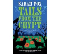 Sarah Fox Tails from the Crypt (Tascabile) Magical Menagerie Mystery