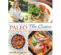 Sarah Fragoso Everyday Paleo: Thai Cuisine (Tascabile)