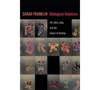 Sarah Franklin Biological Relatives (Tascabile) Experimental Futures