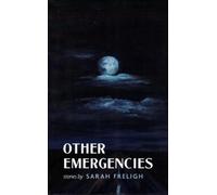 Sarah Freligh Other Emergencies (Tascabile)