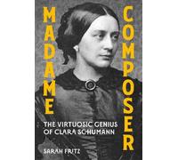 Sarah Fritz Madame Composer (Copertina rigida) (PRESALE 29/10/2026)