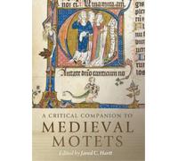 Sarah Fuller A Critical Companion to Medieval Motets (Copertina rigida)