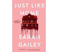 Sarah Gailey Just Like Home (Tascabile)