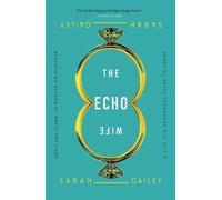 Sarah Gailey The Echo Wife (Tascabile)