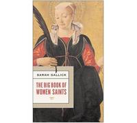 Sarah Gallick The Big Book Of Women Saints (Tascabile)