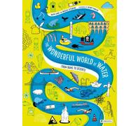 Sarah Garre Marijke Huysmans The Wonderful World of Water (Copertina rigida)