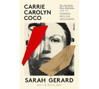 Sarah Gerard Carrie Carolyn Coco (Copertina rigida)