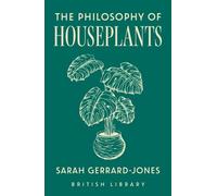 Sarah Gerrard-Jones The Philosophy of Houseplants (Copertina rigida)