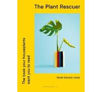 Sarah Gerrard-Jones–The Plant Rescuer–The book your houseplants want you to read–Copertina rigida
